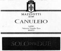 MAZZIOTTI dal 1900 CANULEIO SOLOPERDUE