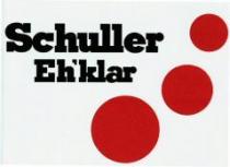 Schuller Eh'klar