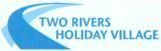 TWO RIVERS HOLIDAY VILLAGE