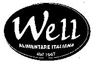 Well ALIMENTARE ITALIANA dal 1967