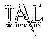 TAL ENGINEERING LTD