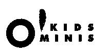O'KIDS MINIS