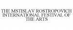 THE MSTISLAV ROSTROPOVICH INTERNATIONAL FESTIVAL OF THE ARTS