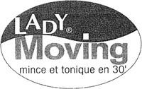 LADY Moving mince et tonique en 30'