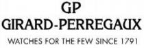 GP GIRARD-PERREGAUX WATCHES FOR THE FEW SINCE 1791