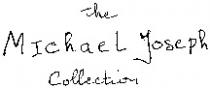 The Michael Joseph Collection
