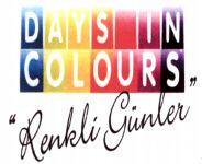 DAYS IN COLOURS Renkli Günler