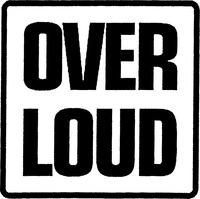 OVERLOUD