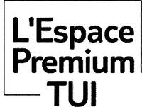 L'Espace Premium TUI