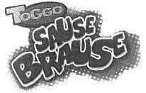TOGGO SAUSE BRAUSE