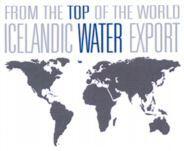 FROM THE TOP OF THE WORLD ICELANDIC WATER EXPORT