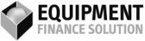 EQUIPMENT FINANCE SOLUTION