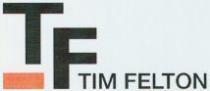 TF TIM FELTON
