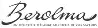 Berolma UN DÉLICIEUX MÉLANGE AU COEUR DE VOS SAVEURS