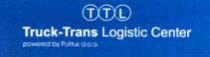 TTL Truck-Trans Logistic Center powered by Politus d.o.o.