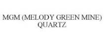 MGM (MELODY GREEN MINE) QUARTZ