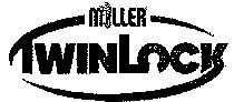 MILLER TWINLOCK