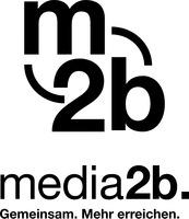 m 2b media2b. Gemeinsam. Mehr erreichen.