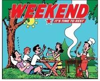 WEEKEND IT'S TIME TO REST