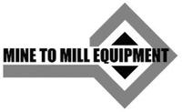 MINE TO MILL EQUIPMENT