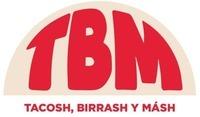 TBM TACOSH, BIRRASH Y MÁSH