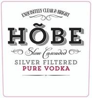 EXQUISITELY CLEAR & BRIGHT HÕBE Slow Cascaded SILVER FILTERED PURE VODKA