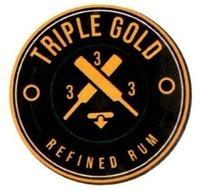 TRIPLE GOLD 333 REFINED RUM