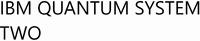 IBM QUANTUM SYSTEM TWO
