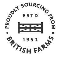 PROUDLY SOURCING FROM BRITISH FARMS ESTD 1953