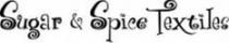 Sugar & Spice Textiles