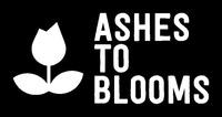 ASHES TO BLOOMS