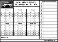 DTM - MEISTERSCHAFTS LOTTO - QUALIFYING Platz 1 Platz 2 Platz 3 Platz 4 Platz 5 letzter Platz Pauschal Tipp-Nummern der Piloten www.dtmlotto.eu