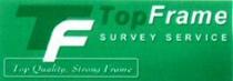 TF TopFrame SURVEY SERVICE