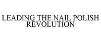 LEADING THE NAIL POLISH REVOLUTION
