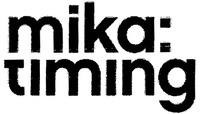 mika: timing