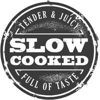 SLOW COOKED TENDER & JUICY FULL OF TASTE