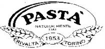 PASTA' NATURALMENTE DAL 1953 RIVALTA TORINO
