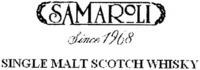 SAMAROLI Since 1968 SINGLE MALT SCOTCH WHISKY