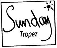 Sunday Tropez
