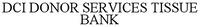DCI DONOR SERVICES TISSUE BANK