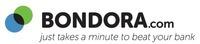 BONDORA.com just takes a minute to beat your bank
