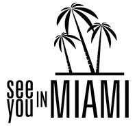 see you IN MIAMI