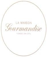 LA MAISON Gourmandise FONDEE EN 1976