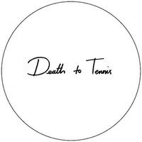 Death to Tennis
