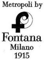 Metropoli by Fontana Milano 1915