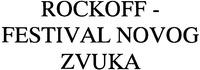 ROCKOFF - FESTIVAL NOVOG ZVUKA
