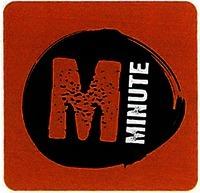 M MINUTE