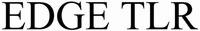 EDGE TLR