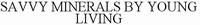 SAVVY MINERALS BY YOUNG LIVING