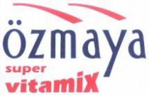 Özmaya super vitamix